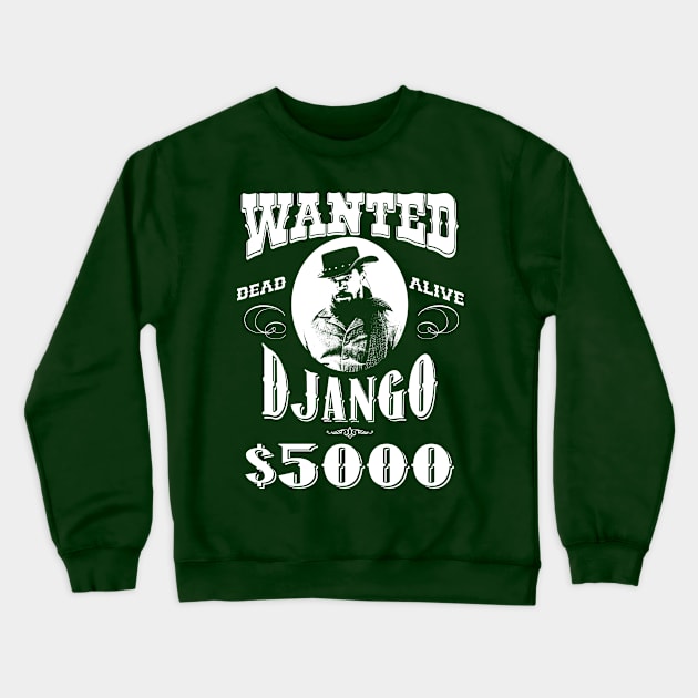 Django Wanted Poster Crewneck Sweatshirt by woodsman